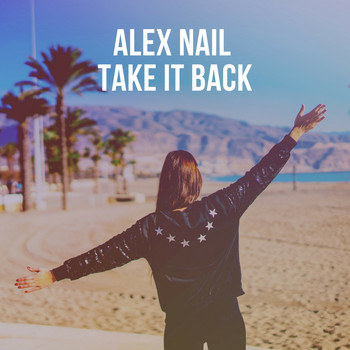 Alex Nail - Take It Back