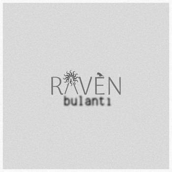 Raven - Bulantı