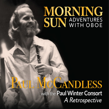 Paul Winter Consort & Paul McCandless - Morning Sun: Adventures with Oboe
