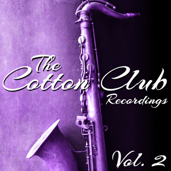 Various Artists - The Cotton Club Recordings, Vol. 2