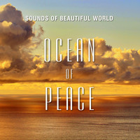 Sounds of Beautiful World - Ocean of Peace