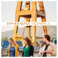 Ephemera - Hopeful