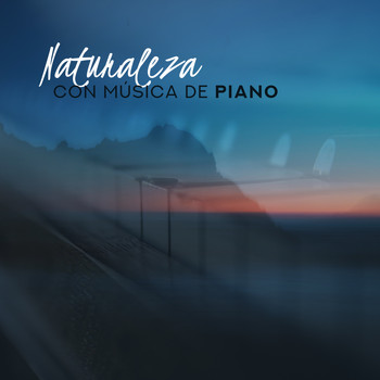 Classical New Age Piano Music - Naturaleza con Música de Piano