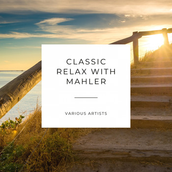 Various Artists - Classic Relax with Mahler