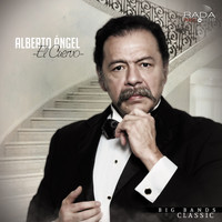 Alberto Ángel "El Cuervo" - Big Bands Classic