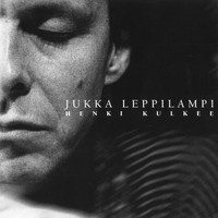 Jukka Leppilampi - Henki Kulkee