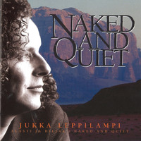 Jukka Leppilampi - Naked and Quiet
