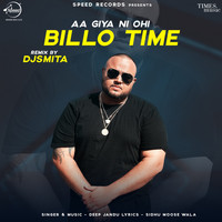 Deep Jandu - Aa Giya Ni Ohi Billo Time (Remix) - Single