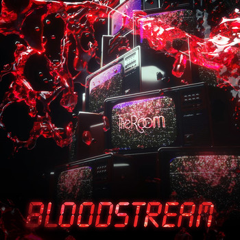The Room - Bloodstream