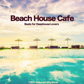 Various Artists - Beach House Cafe (Beats for Deephouse Lovers)