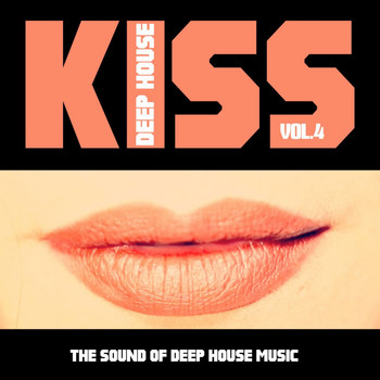 Various Artists - Kiss Deep House, Vol. 4 (The Sound of Deep House Music)