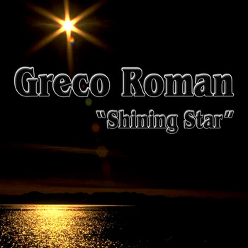 Greco Roman - Shining Star (Remixes)