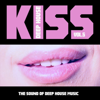 Various Artists - Kiss Deep House, Vol. 5 (The Sound of Deep House Music)