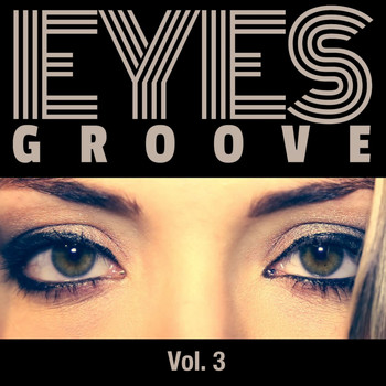 Various Artists - Eyes Groove, Vol. 3