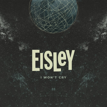 Eisley - I Won't Cry
