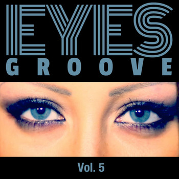 Various Artists - Eyes Groove, Vol. 5