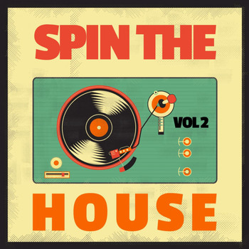 Various Artists - Spin the House, Vol. 2