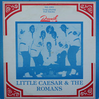 Little Caesar And The Romans - Little Caesar and the Romans