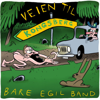 Bare Egil Band - Veien til Kongsberg