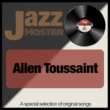 Allen Toussaint - Jazz Master (A Special Selection of Original Songs)