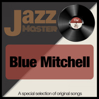 Blue Mitchell - Jazz Master (A Special Selection of Original Songs)