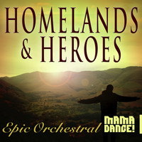 Josh Wynter - Epic Orchestral: Homelands & Heroes