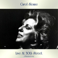 Carol Sloane - Live At 30th Street (Remastered 2019)