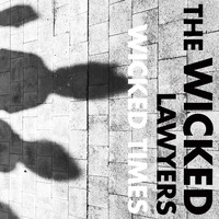 The Wicked Lawyers - Wicked Times