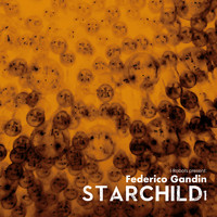 Federico Gandin - Starchild - EP 1
