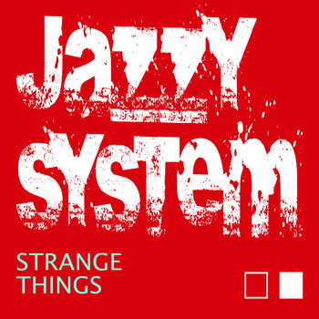 Jazzy System - Strange Things