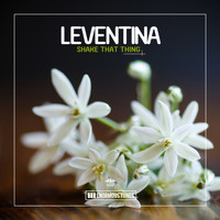 Leventina - Shake That Thing