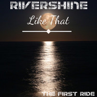 RiverShine - Like That