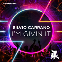Silvio Carrano - I'm Givin It