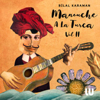 Bilal Karaman - Manouche a La Turca, Vol.2