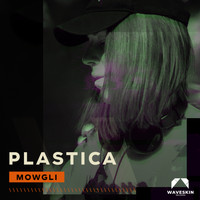 Plastica - Mowgli (X Jägermusic Lab)