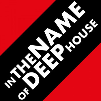 Various Artists - In the Name of Deep House