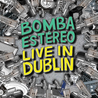 Bomba Estéreo - Live In Dublin
