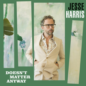 Jesse Harris - Doesn't Matter Anyway (feat. Bill Frisell)