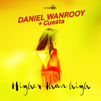Daniel Wanrooy & Cuesta - Higher Than High