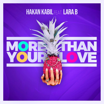 Hakan Kabil - More Than Your Love