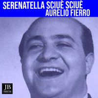 Aurelio Fierro - Serenatella Sciuè Sciuè