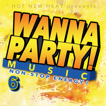 Various Artists - Wanna Party! 6: Endless Party!