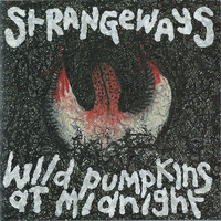 Wild Pumpkins at Midnight - Strangeways