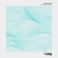 Juan Carlos Mezza - Here for You