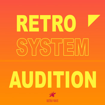 Retro System - Audition