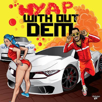 Hya P - With Out Dem