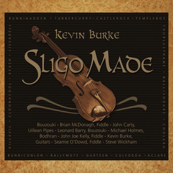 Kevin Burke - Sligo Made