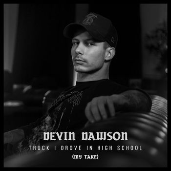 Devin Dawson - Truck I Drove in High School
