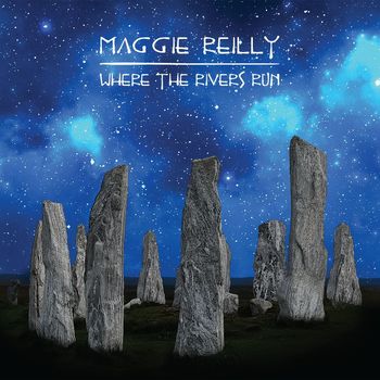 Maggie Reilly - Where the Rivers Run