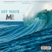 M2 - My Wave (Explicit)